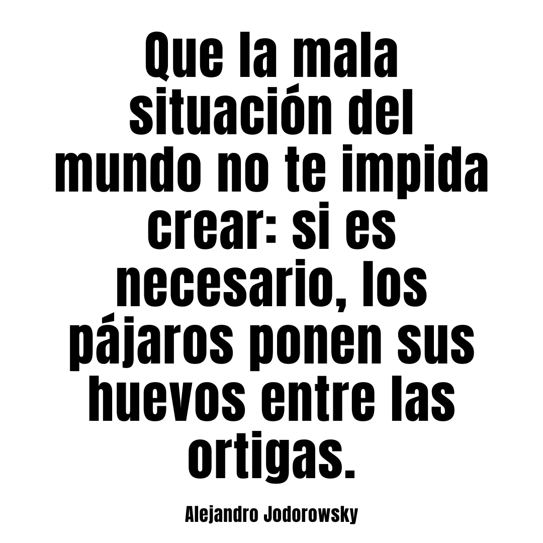 alejodorowsky's tweet photo. MI FRASE DEL DÍA: https://t.co/ooNO1bPr76