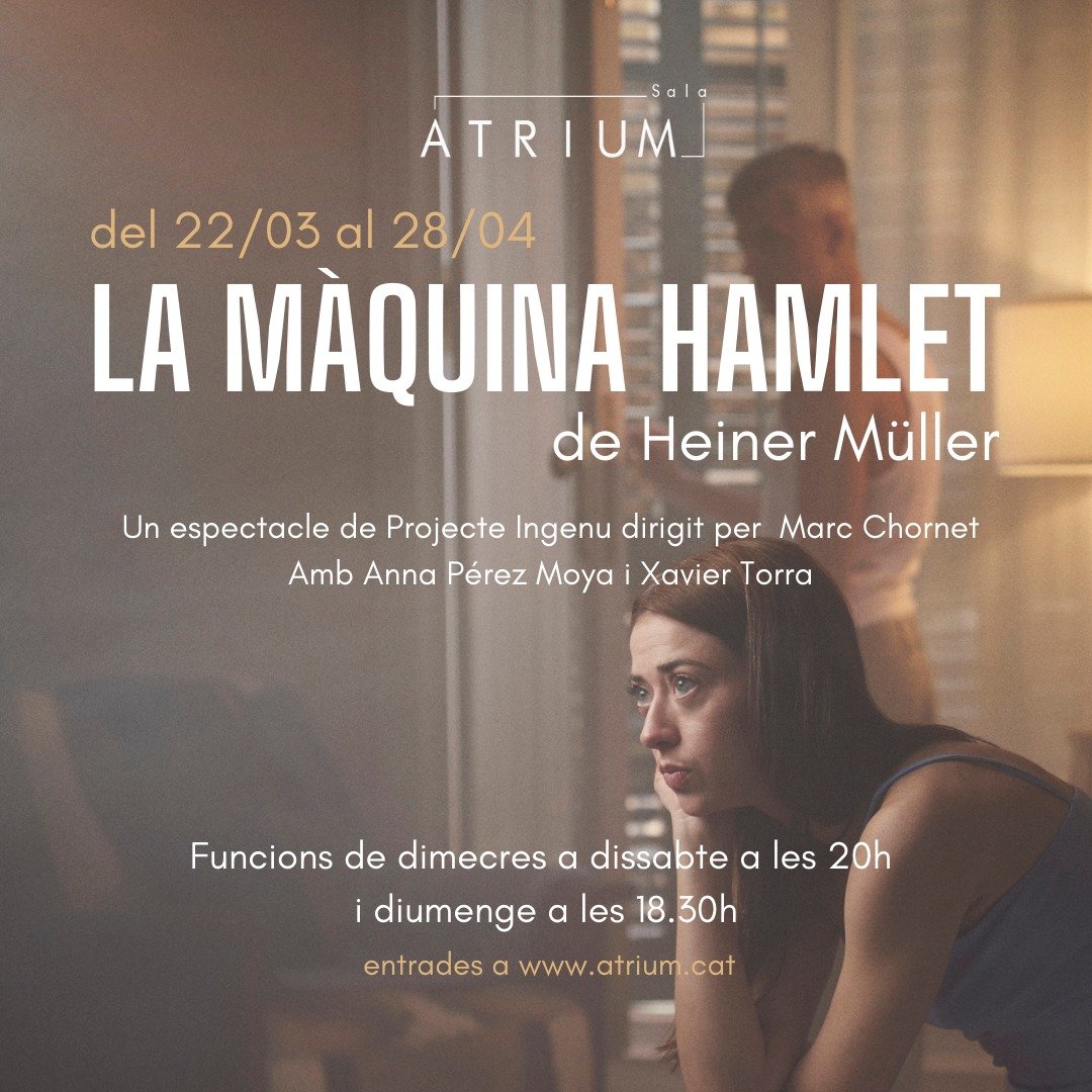 Fins al 28 d'abril teniu 'La màquina Hamlet' a <a href="/SalaAtrium/">Sala Atrium</a>.

Un text brillant acompanyat d'un treball interpretatiu i físic espectacular d'en Xavi Torra i l'Anna Pérez. Les tensions terribles de Hamlet -les interiors i les que compartim- en un context contemporani. 🔝. Aneu-hi!