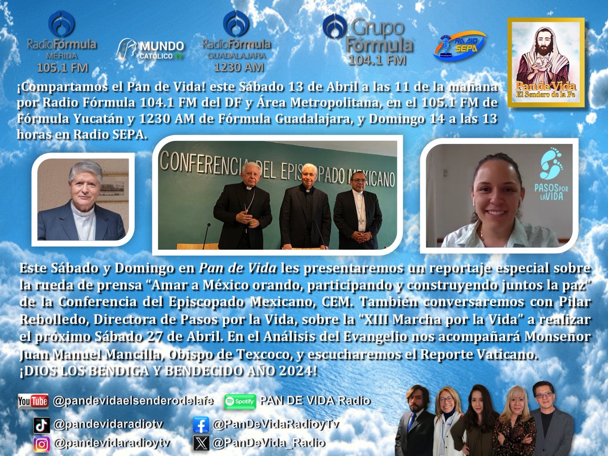 Este Sábado 14 de Abril reportaje sobre la CEM <a href="/IglesiaMexico/">CEM</a> y Pillar Rebolledo <a href="/pasosxlavida/">Pasos por la Vida</a> nos hablará sobre la #MarchaVidaMx en <a href="/PanDeVida_Radio/">Pan de Vida El Sendero de la Fe</a> por <a href="/Radio_Formula/">Grupo Fórmula</a> ¡Dios los bendiga! <a href="/ArquidiocesisMx/">Arquidiócesis Primada de México</a> <a href="/Pontifex/">Pope Leo XIV</a> <a href="/radiosepa/">Radio Sepa</a> <a href="/lopezdoriga/">Joaquín López-Dóriga</a> <a href="/ElSembradorESNE/">EL SEMBRADOR</a> <a href="/Asuma_Lo/">LO</a> <a href="/SAGPRODPLUS1/">SALVADOR ALEJANDRO GONZALEZ GOMEZ</a>