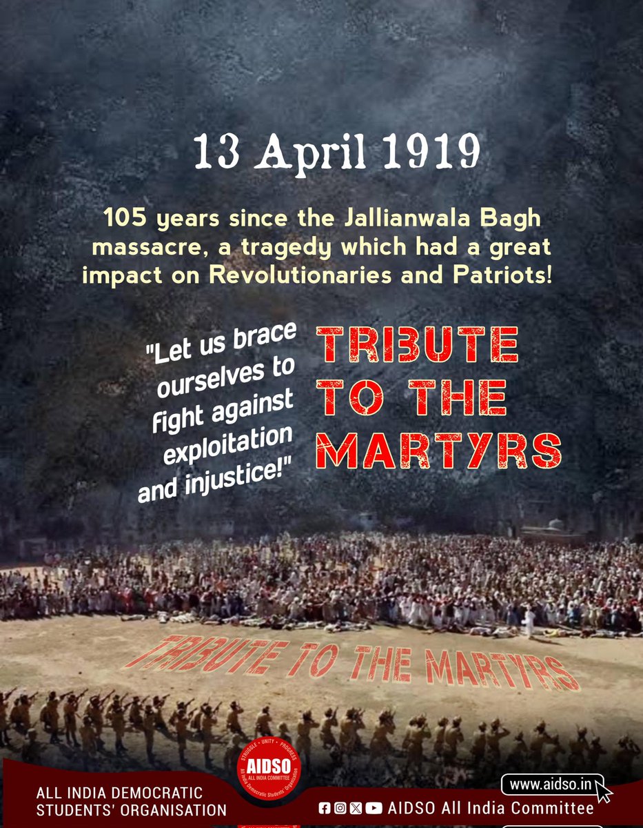 13 April 
Tribute to the Martyrs of Jallianwalla Bagh Massacre 
#AIDSO #JallianwalaBagh