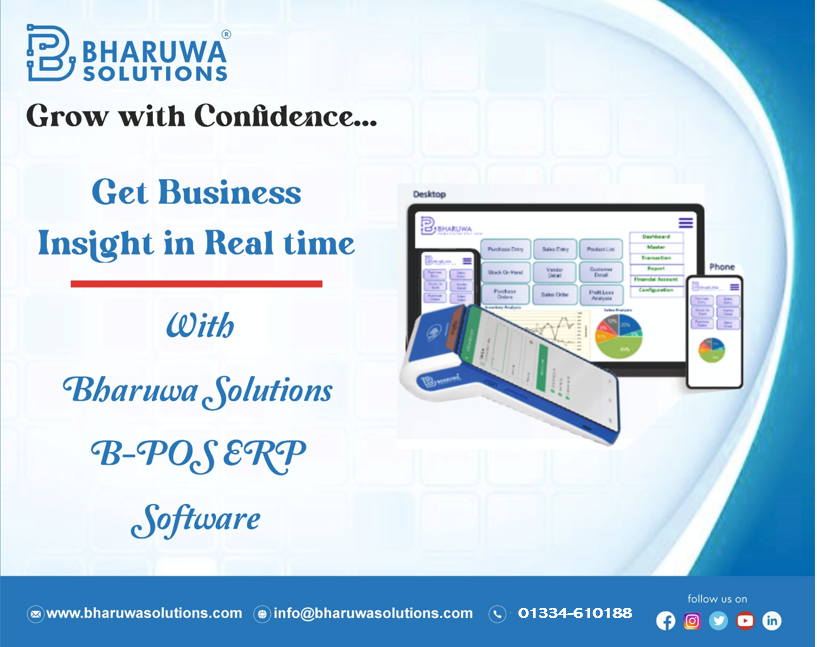 Get Business Insight in Real time with B-POS ERP.
Book a Demo @ 01334-610188, info@bharuwasolutions.com
#BharuwaSolutions #BPOS #BPOSERP #Accounting #Accounting #Billing #Inventory #ManageBusinessProcess #ExpandBusiness #CloudBackup #SimplifyBusiness #CloudBasedSoftware #Software