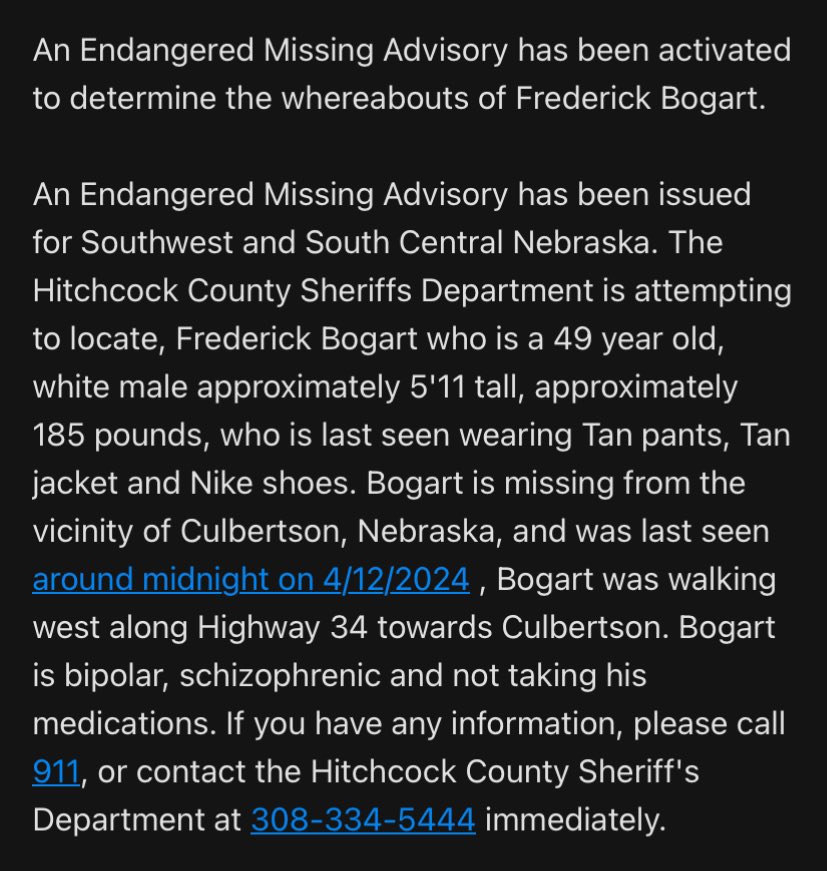 ENDANGERED MISSING ADVISORY: Please Share The Hitchcock County Sheriffs Department is attempting to locate Frederick Bogart, 49, white male 5'11 tall, 185 pounds, who was last seen wearing tan pants, tan jacket and Nike shoes. Bogart is missing from the vicinity of Culbertson,…