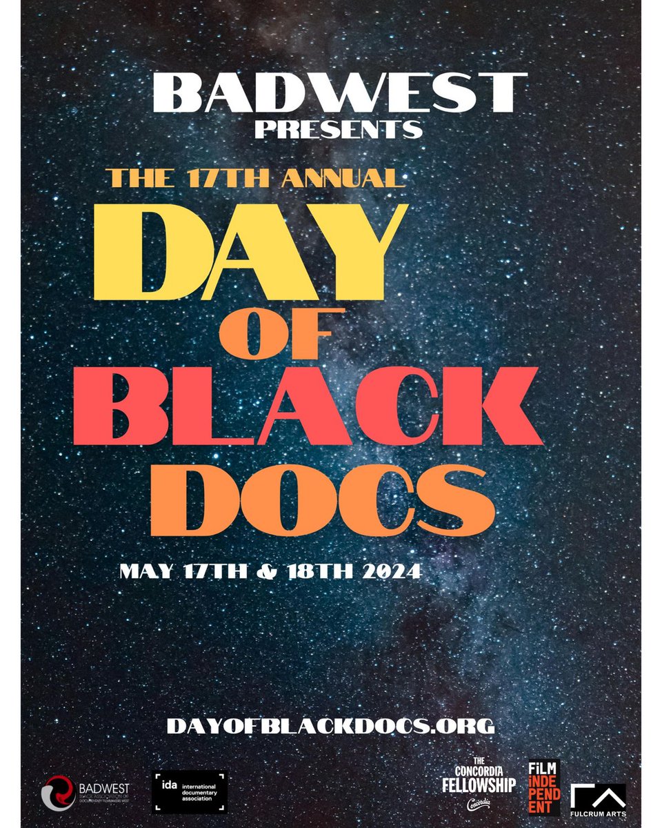 BADWest is excited to announce our 17th annual signature event–DAY OF BLACK DOCS, Sat. 5/18   12pm - 6pm @ AFI. Kicking off the event, we will host an OPENING NIGHT EVENT, "New Voices, New Faces". Fri. 5/17, 7pm-9pm at Film Independent. Tickets $20 at Badwest.org