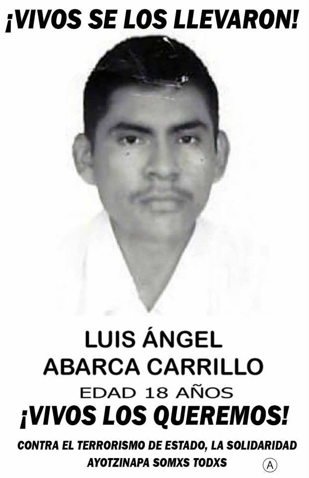 34 Luis Angel Abarca Carrillo #AyotzinapaHeridaNoCerrada #ElEjércitoAúnOcultaDocumentosSobreAyotzinapa