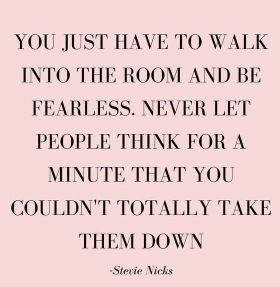 #BeFearless #Quote #StevieNicks