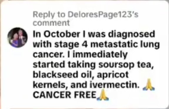 Imagined how many millions of lives could have been saved if these Natural therapies were the mainstream therapy for cancer cure..
🔸Soursop
🔸Apricots
🔸Ivermectin
🔸Fenbendazole
🔸Blackseed oil 

made her cancer free