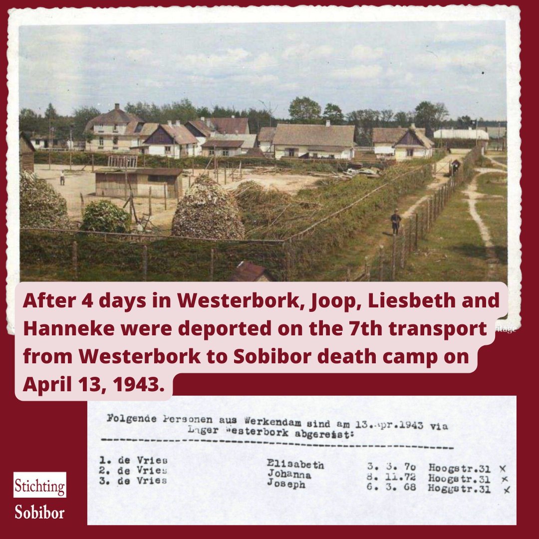 6/7 Only 4 days did Joop, Liesbeth and Hanneke stay in Westerbork. Their names are in the transportlist of April 13, 1943. With the 7th transport they were deported from camp Westerbork to Sobibor. There is a real chance that Joop fell ill on the way, without his insulin.