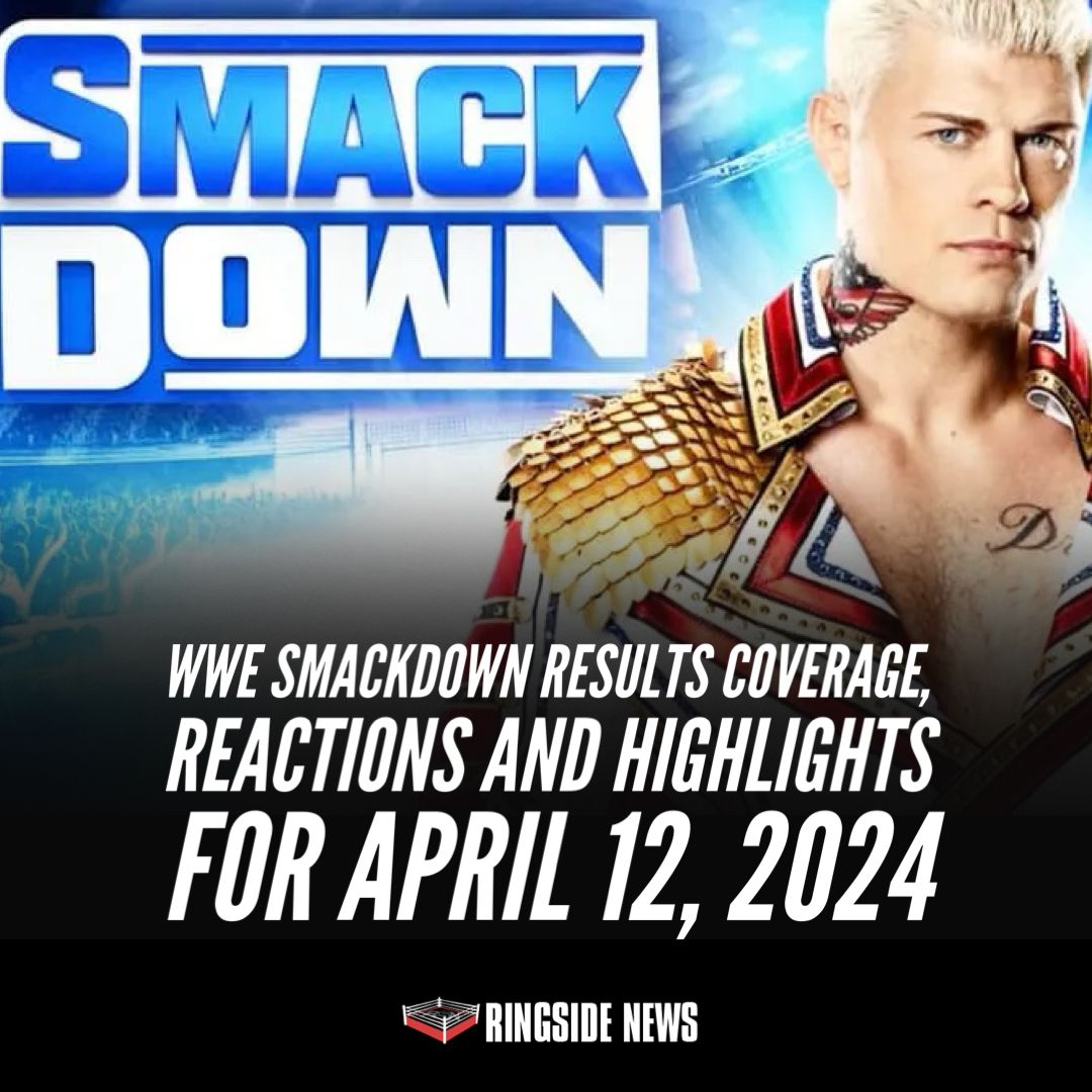WWE SmackDown Results Coverage, Reactions and Highlights for April 12, 2024 ringsidenews.com/2024/04/12/wwe…