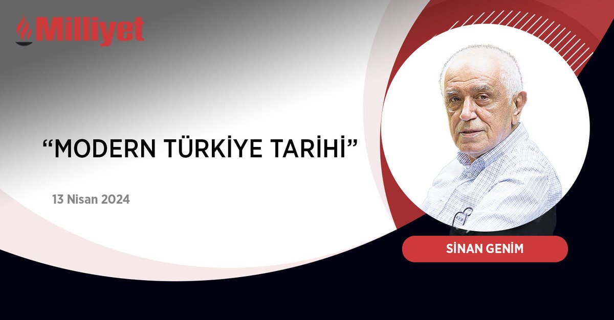 ‘Modern Türkiye Tarihi’ | @SinanGenim yazdı... mill.yt/ywhb8