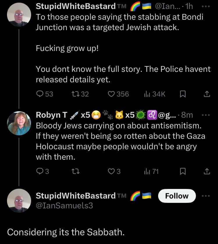 Well the discourse right now is: - Stabbing takes place in Jewish area, stupid white b**** complains about it - White lady saying not nice things about Jews - Stupid white b***** not understanding not every single Jew does sabbath only very religious ones……
