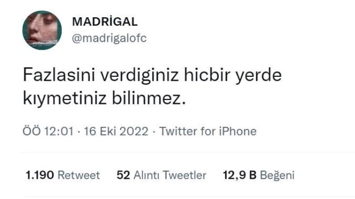 Madrigal doğru söylemiş