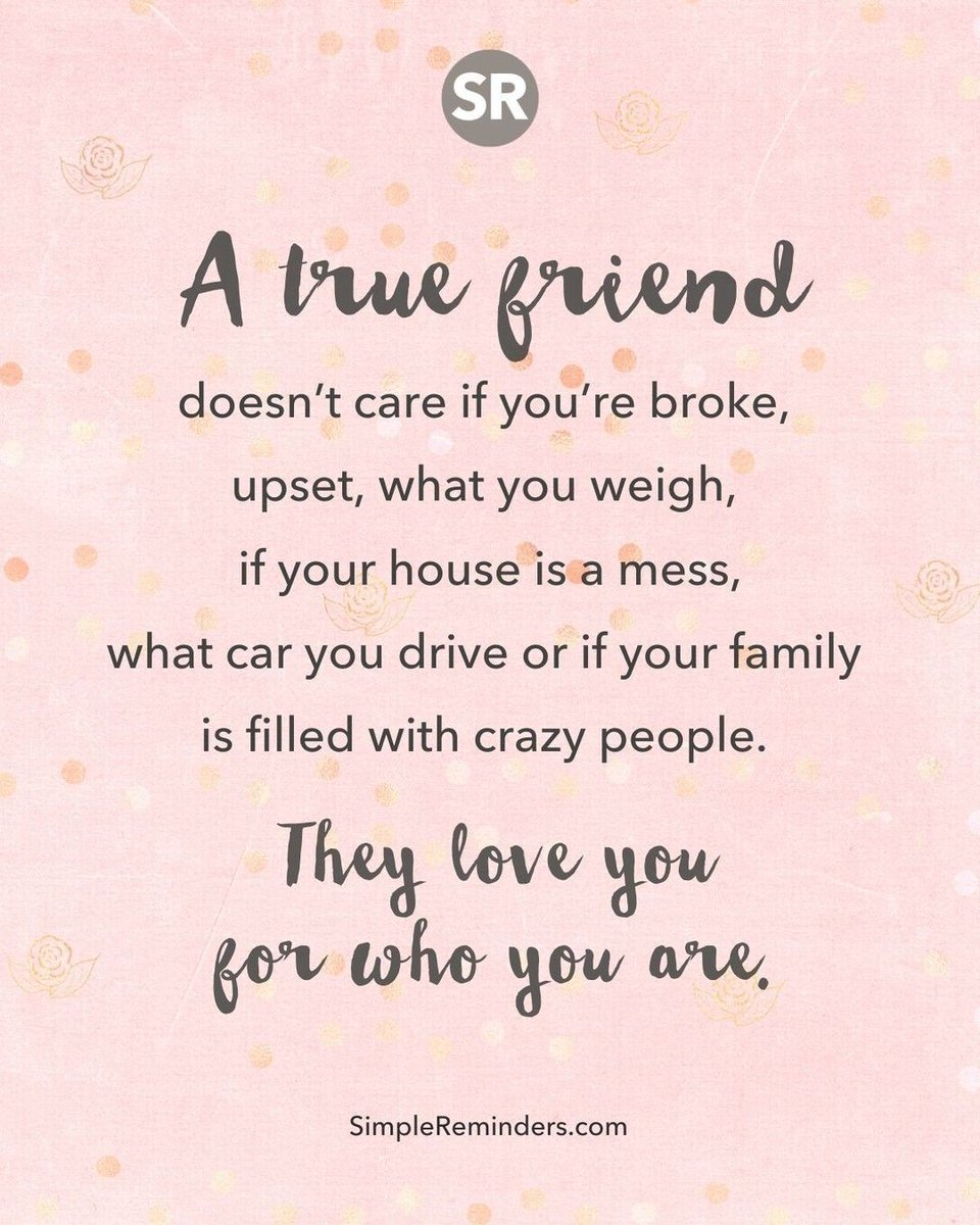 PatamaDiary's tweet image. A true friend doesn’t care if you’re broke, upset, what you weigh, if your house is a mess, what car you drive or if your family is filled with crazy people. They love you
for who you are.

#SimpleReminders #quotes #selfhelp #life