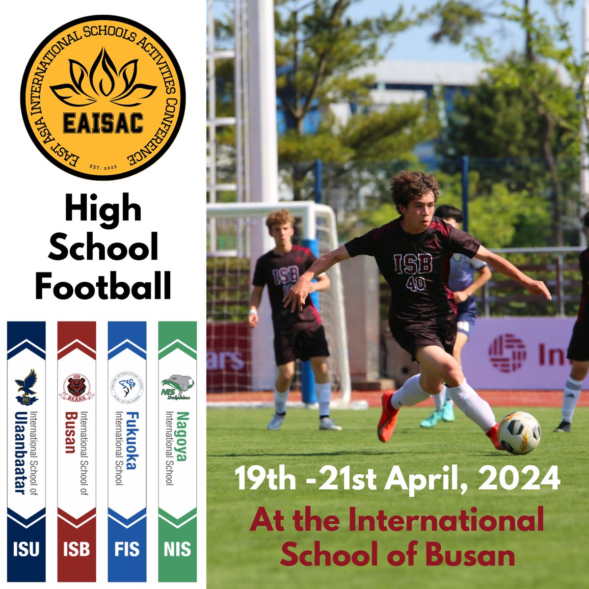 We look forward to welcoming @NagoyaIS, @FISSharks & @isumongolia for the #EAISAC High School Football Tournament on Wednesday 18th April. Go Bears! 🐻 ⚽️ #ISBlearning