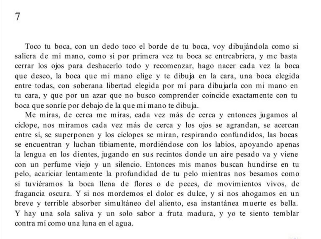 Hoy es el #DíaInternacionaldelBeso y no hay fragmento más hermoso en la literatura para celebrarlo que este capítulo 7 de 'Rayuela' de Julio Cortázar, en el que se narra, a tiempo real, la intensidad de un beso. Disfrútenlo.