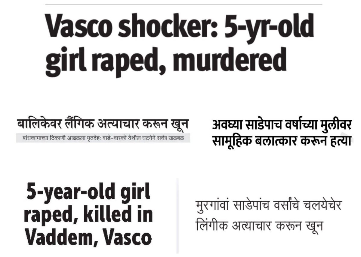 Rape & murder of a 5 yews old child -Such shockingly disturbing incidents create a sense of insecurity and fear amongst the people and tarnishes the good name and image of Goa. Such incidents mirrors a sad image of the Government being ineffective in dealing with the law and