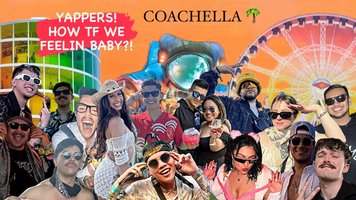 COACHELLA we cominnn for u!