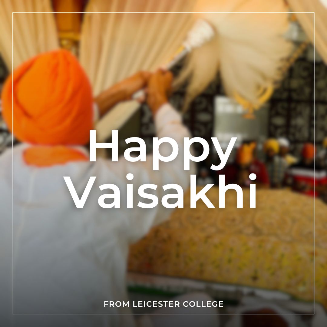 Leicester College wishes you a #HappyVaisakhi at this special time of year. Vaisakhi is celebrated by Sikhs and Hindus around the world. It is also known as Baisakhi, a traditional harvest festival and one of the most important dates in the Sikh calendar. 🌾