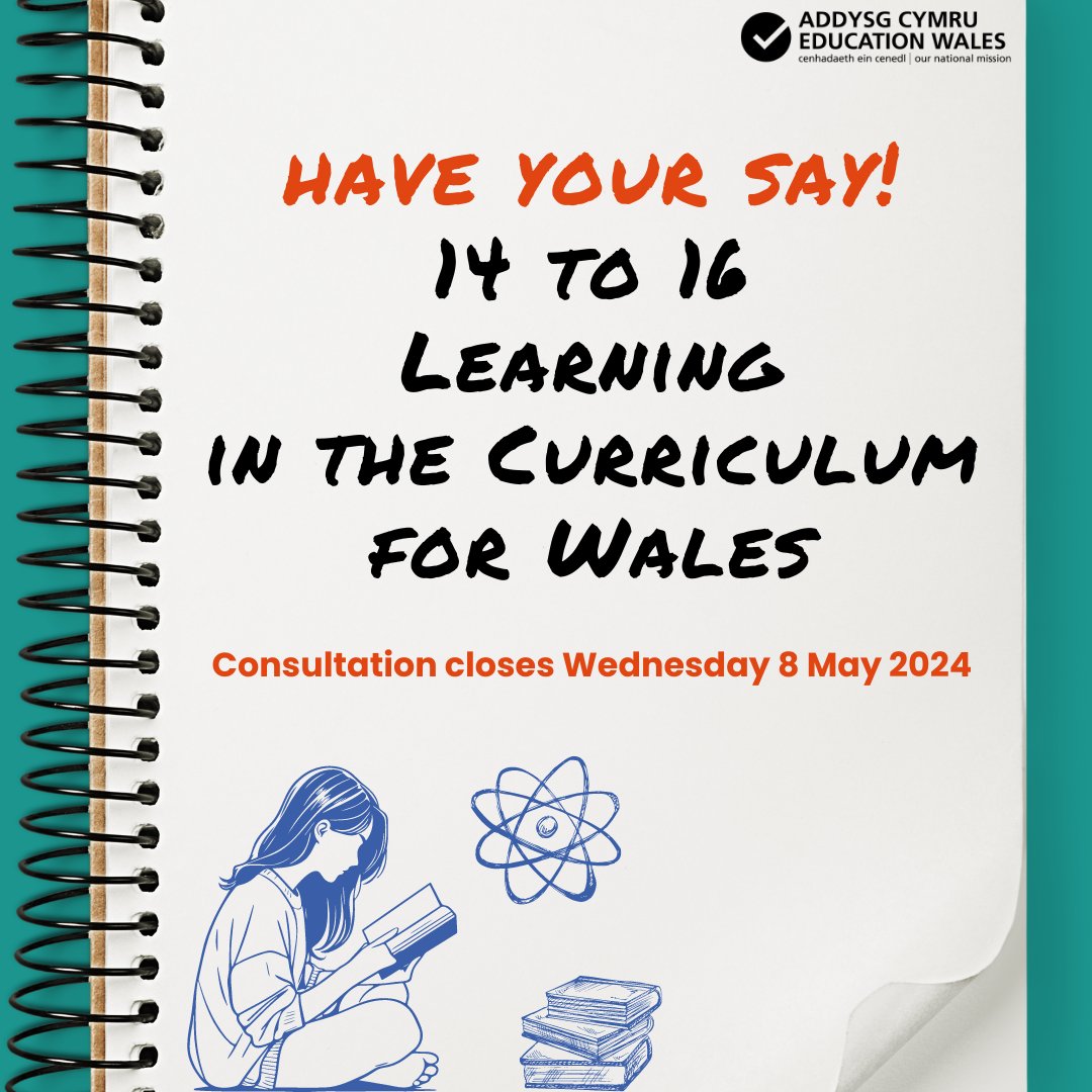 Consultation: 14 to 16 Learning in the Curriculum for Wales. We want your views on how and what schools across Wales will teach 14 to 16 year olds from 2025. Open until 8 May 2024. See our blog! educationwales.blog.gov.wales/2024/02/28/con…