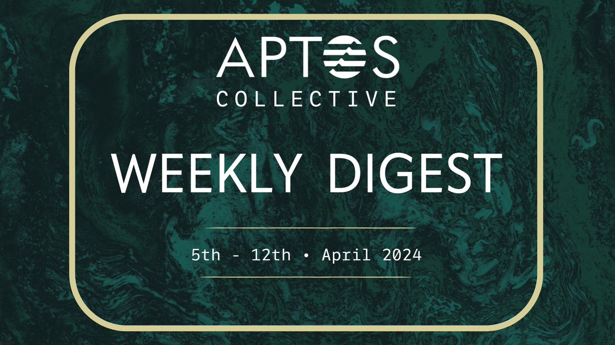 APTOS WEEKLY DIGEST: 5th - 12th April, 2024 🌐

Let's find out what this week brings with the latest news from #AptosCollective