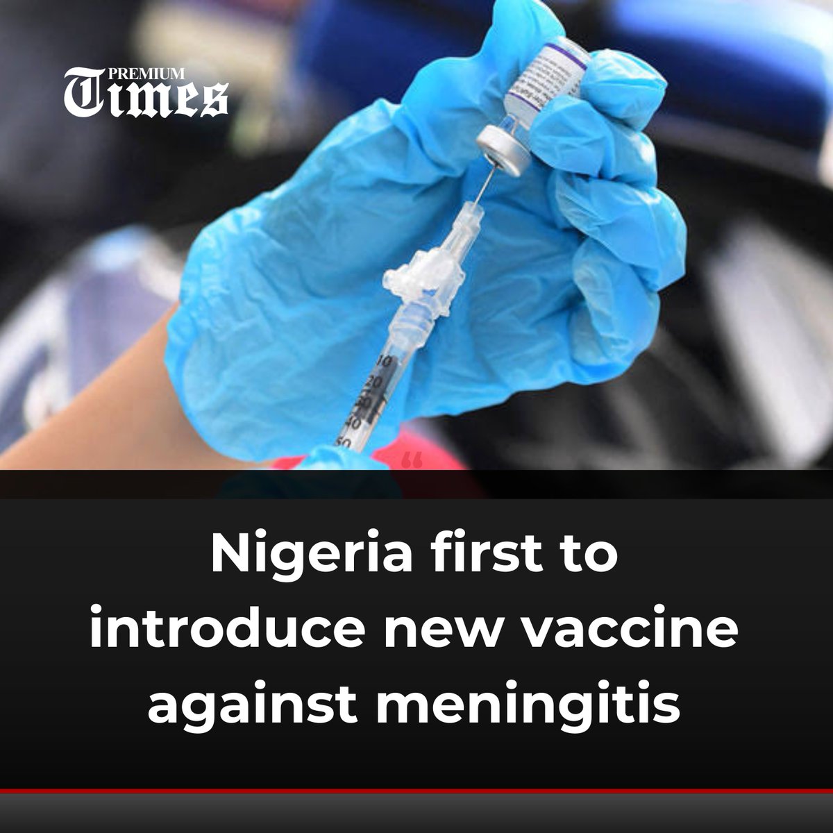 Nigeria has become the first country in the world to roll out a new vaccine- Men5CV, to protect people against five strains of the meningococcus bacteria. The new vaccine was recommended by the World Health Organisation (WHO) and is said to have the potential to change the