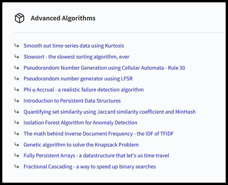 arpit_bhayani's tweet image. I spent the entire 2020 reading one research paper every week, implementing it, and writing an article explaining it in simpler language ⚡

Advanced algorithms are something I have been interested in and during that time I explored, read, and wrote about 12 amazing algorithms in…