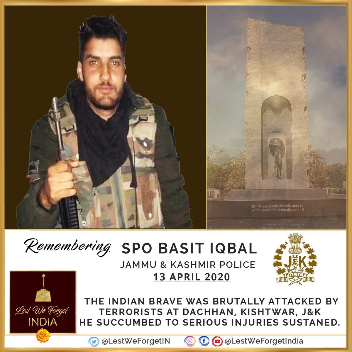 A dastardly attack on Iqbal Basit, Special Police Officer of @JmuKmrPolice, #OnThisDay 13 April in 2020 at Dachan, Kishtwar, J&K #LestWeForgetIndia🇮🇳 the valiant #IndianBrave, and his supreme sacrifice for the Nation🏵️