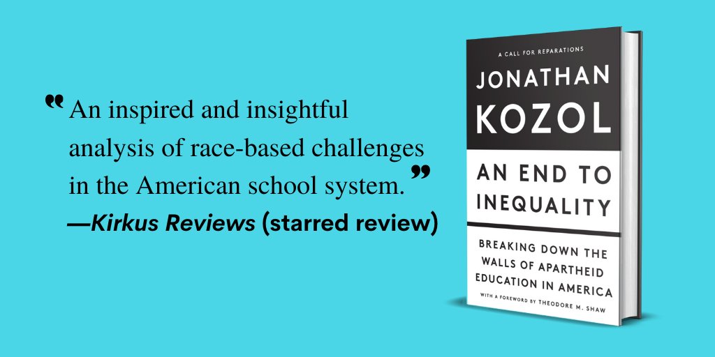 'Most impressive is Kozol’s ability to draw connections among disparate events to illustrate the underlying systems driving the nation’s greatest inequities.' - Read a starred review 🌟 of AN END TO INEQUALITY in @KirkusReviews ow.ly/G3y550QStUp