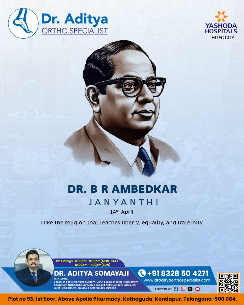 Celebrating the legacy of Dr. B.R. Ambedkar: Champion of equality and social justice.

#draditya #orthocare #kondapur #AmbedkarJayanti #SocialJustice #Equality #Constitution #DalitEmpowerment #BRAmbedkar #India #Legacy #HumanRights
#Inspiration