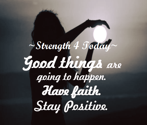Good Things Are Going To Happen.
Have Faith.
Stay Positive.

#RecoveryPosse #Strengthfor2day