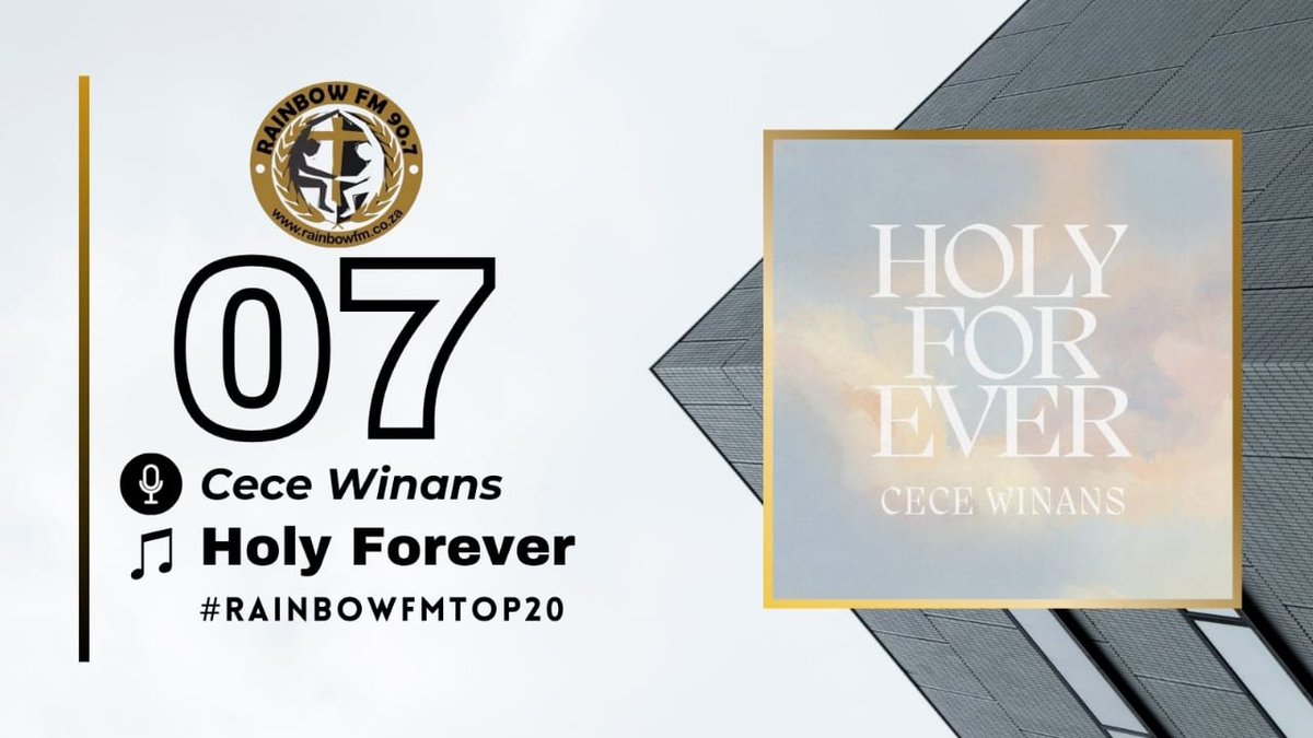 #7. @cecewinans - Holy forever #RainbowFMTop20