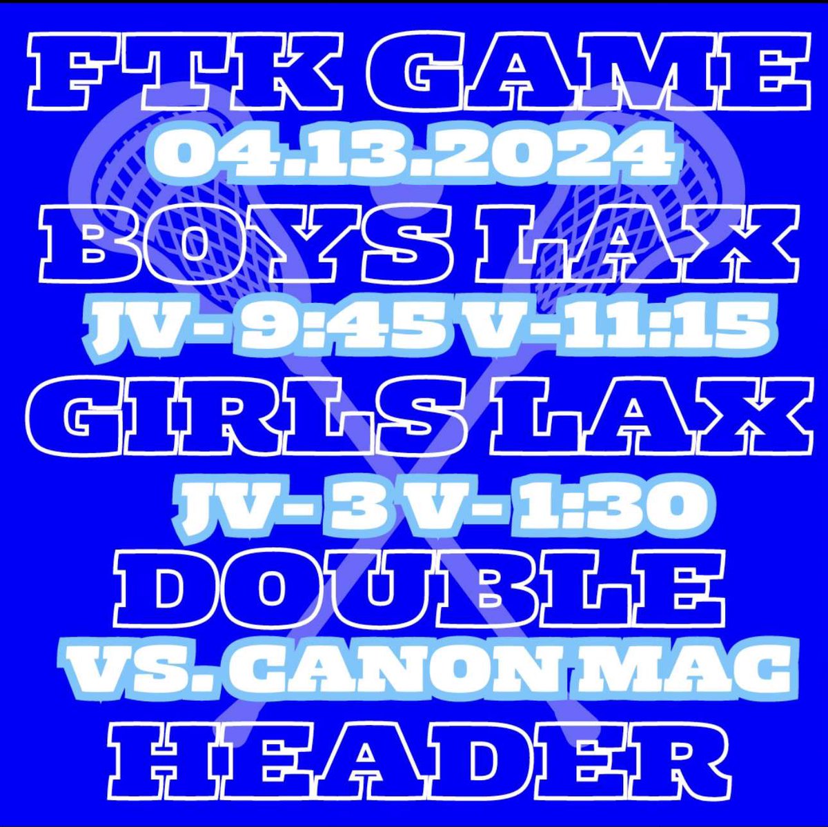 ATTENTION SF: LACROSSE DOUBLEHEADER PLAY FTK GAMES. Come out today to watch your boys and girls lacrosse teams play FTK!!