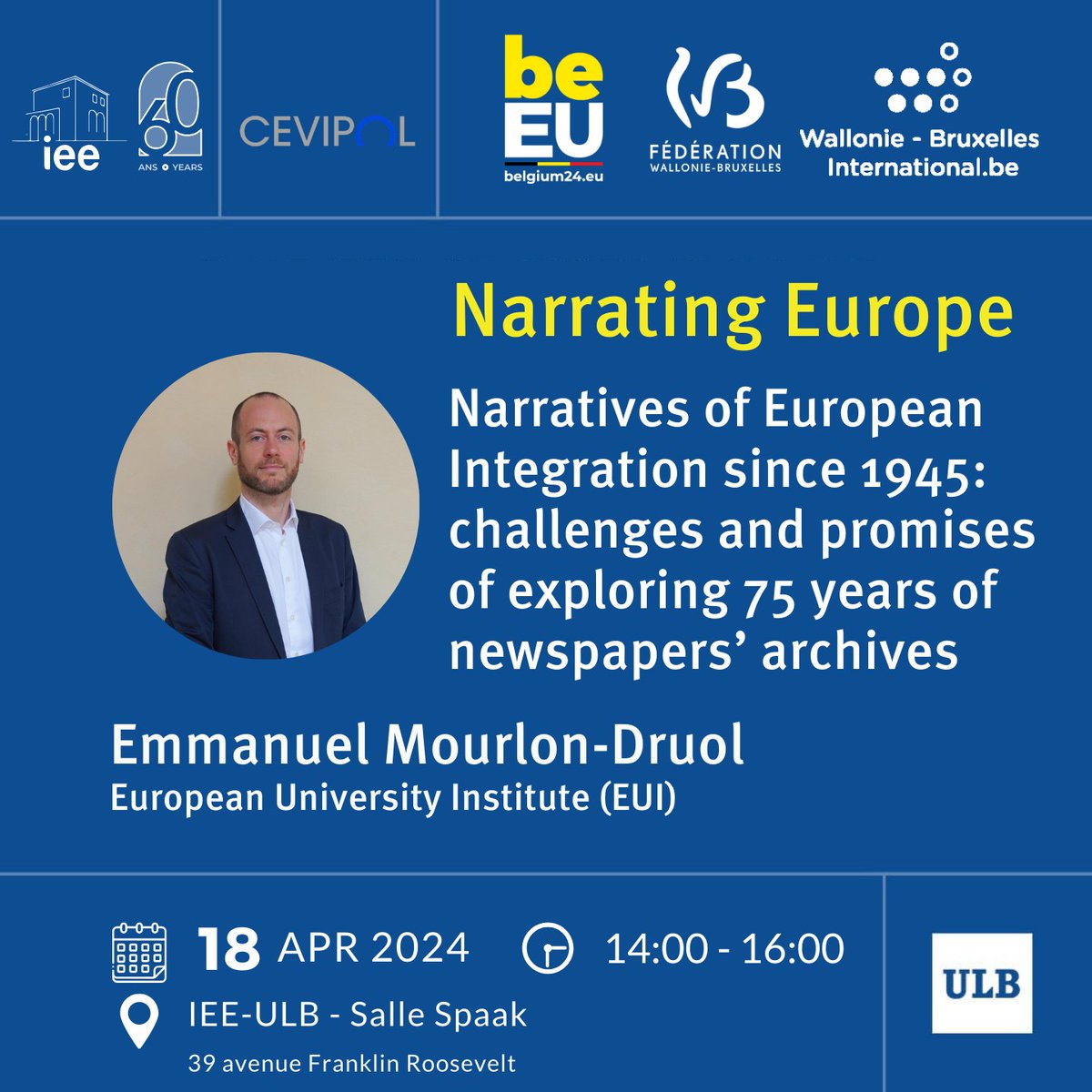 📣Our seminar Narrating Europe is back after the Spring holidays: next Thursday we will welcome our last guest speaker from the European University Institute, Professor Emmanuel Mourlon-Druol. 👉 Don't forget to register: bit.ly/4aElxqk #EU2024BE @manumourlon @EUI_EU