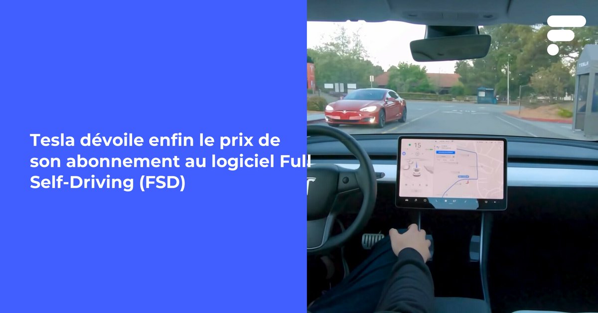 Le logiciel Full Self-Driving (FSD) de Tesla est enfin disponible en abonnement 👉 l.frandroid.com/61R
