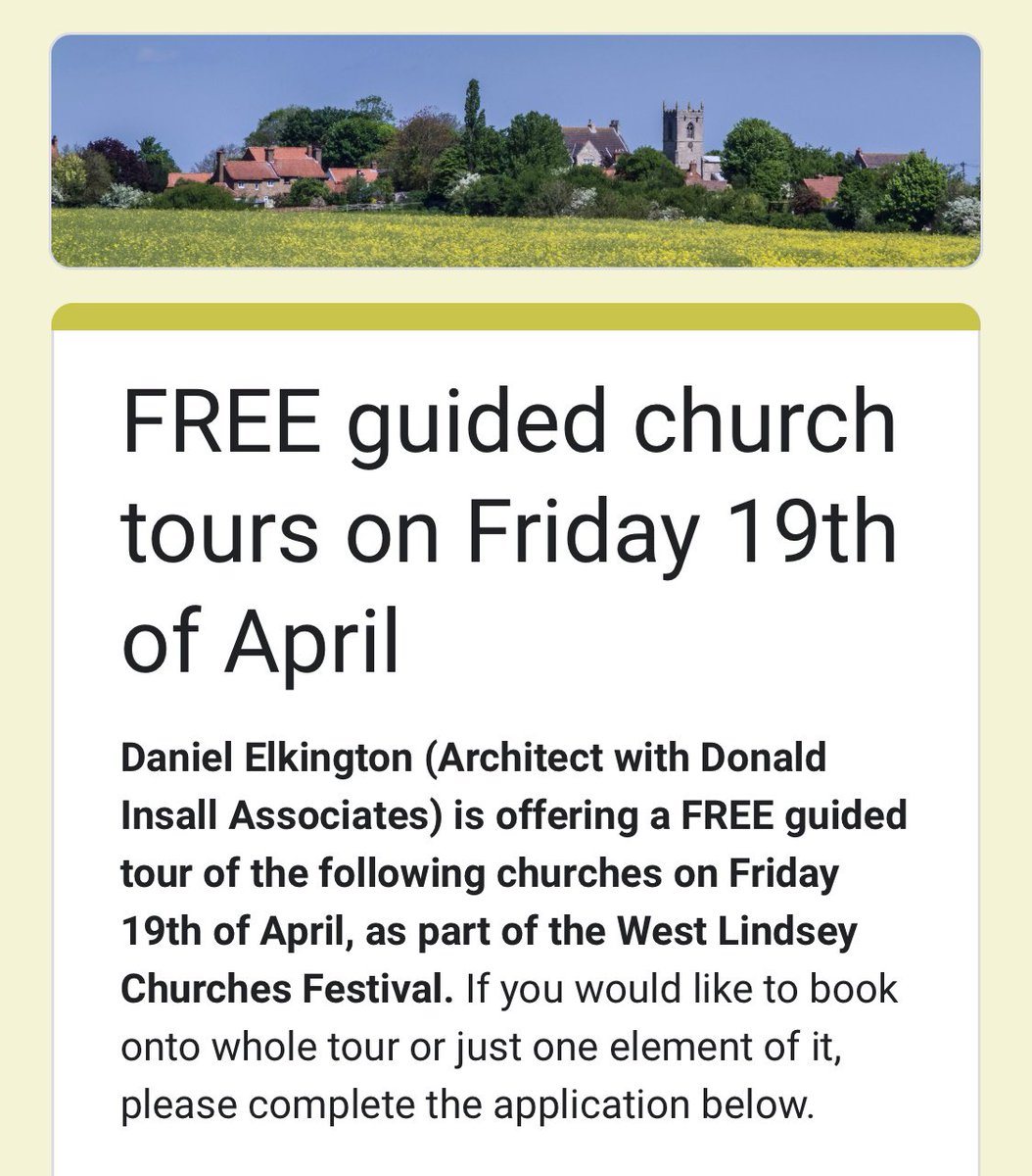 FREE guided church tours on Fri 19 April by Daniel Elkington (Architect, Donald Insall Associates) offered as part of this Festival.  10.00 Corringham 10.45 Laughton 11.30 Coates by Stow 12.15 Stow Minster 1.30 Tour of Stow Minster Click to book here docs.google.com/forms/u/1/d/e/…