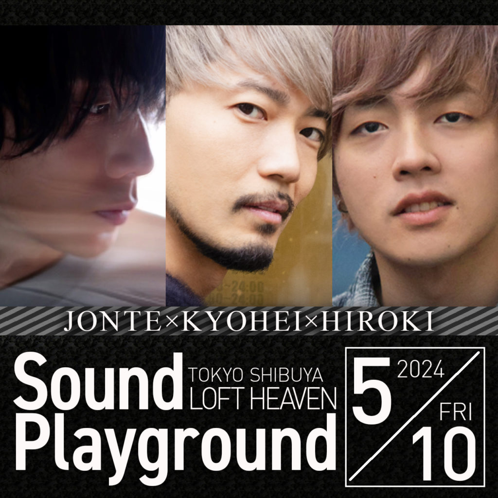 for_JONTE's tweet photo. 新着ライブ🎶
【Sound Playground】
@渋谷LOFT HEAVEN
3人がステージに立ち続ける
歌もトークも存分に楽しめるライブ😊
⚜️5月10日(金)
⚜️18:00開場 / 18:30開演
明日4/14(日)10:00から
先着受付です🍀
詳細はこちら🤗
https://t.co/ExlhQHgeww
🎤 #KYOHEI
🎤 #HIROKI
🎤 #JONTE
🎹 #金沢法皇 https://t.co/BpQvf5dBC6
