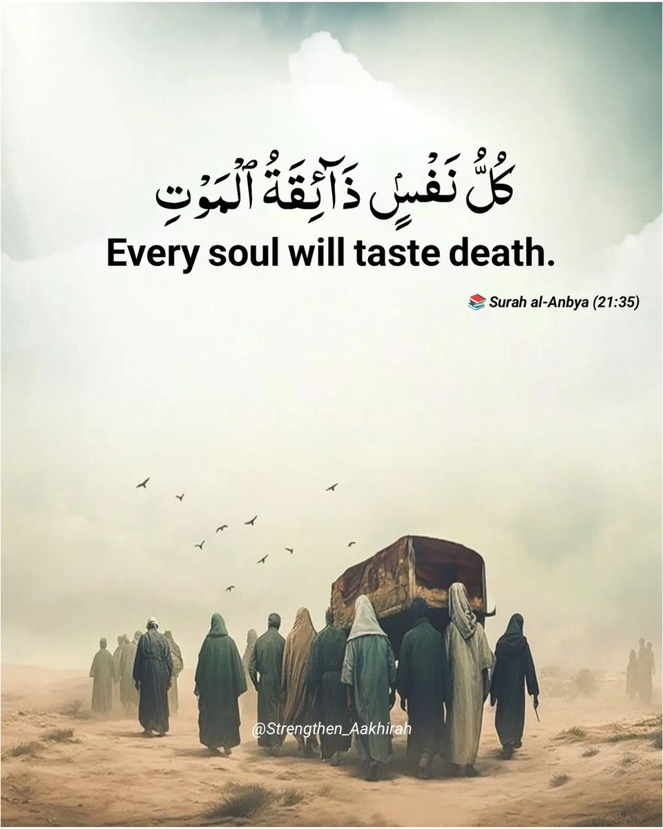 Every soul will taste death.