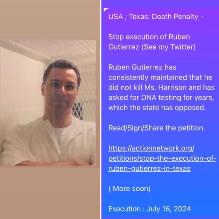 #Texas Stop execution of #RubenGutierrez, innocent on death row (See my Twitter) Ruben has consistently maintained that he did not kill Ms. Harrison….. Read/Sign/Share the petition. actionnetwork.org/petitions/stop… (More soon) Execution : July 16, 2024 @GovAbbott