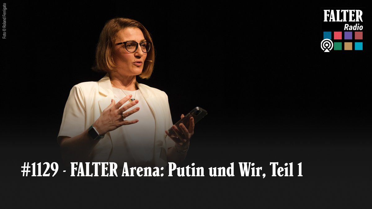 #Hörtipp: FALTER Arena: Putin und Wir, Teil 1. Das Ende des Krieges. Mit welchen Mitteln Vladimir Putin Krieg führt, warum, und vor allem: Wie er zu einem Ende kommen kann. 1/