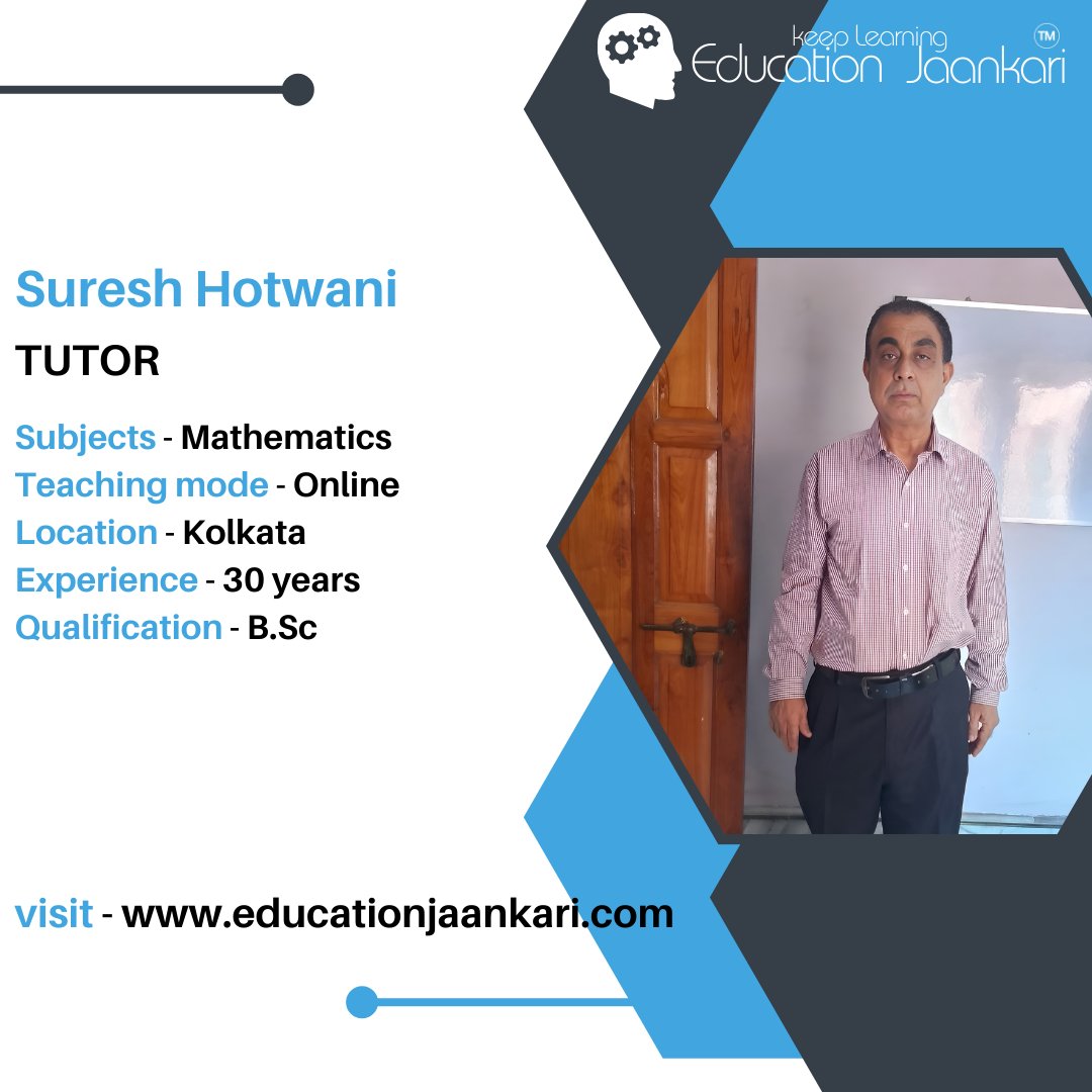 educationjnk's tweet image. 👨‍🏫 Greetings! I&apos;m Suresh Hotwani, a seasoned mathematics educator with over three decades of teaching experience!To join my classes visit educationjaankari.com #MathsTeacher #MathsTution #KolkataOnlineTutor #MathematicsEducation #MathsExpert #EducationMatters #OnlineLearning
