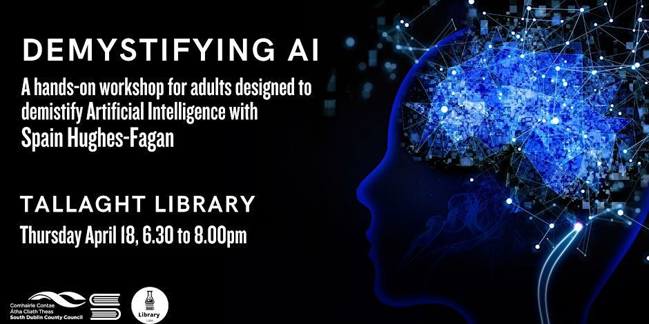 Join us in at Tallaght Library for this fun, easy and interesting, hands-on workshop, for anyone curious about what exactly AI is, is designed to demystify artificial Intelligence. We will focus mainly on Machine Learning, one important component of AI. buff.ly/3U8dQmk