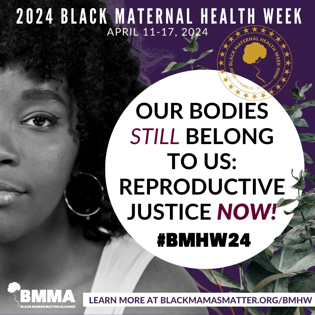 The theme of Black Maternal Health Week 2024 is “Our Bodies STILL Belong to Us: Reproductive Justice NOW!” Learn how you can help raise awareness, inspire activism, and strengthen organizing for Black maternal health: blackmamasmatter.org/bmhw-2024/ #BMHW24 #BlackMaternalHealthWeek