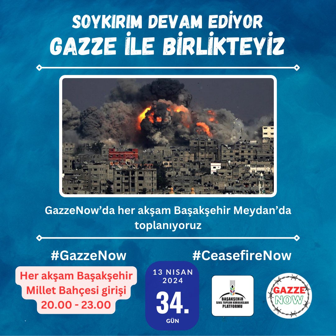 Gazze'de soykırım devam ediyor.  
Gazze ile birlikteyiz.  
#GazzeNow her akşam devam ediyor.  Başakşehir meydanda buluşuyoruz.
Bugün 34. nöbet günümüz.