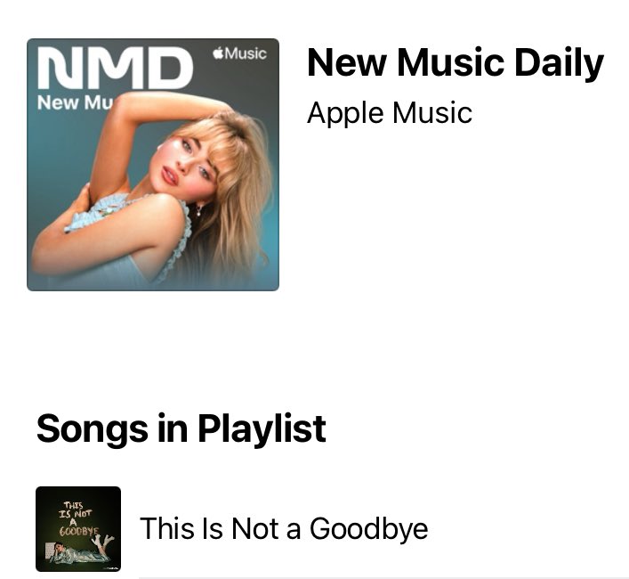 ‘This Is Not A Goodbye’ added to New Music Daily!! Thanks very much @AppleMusic 🦋♥️