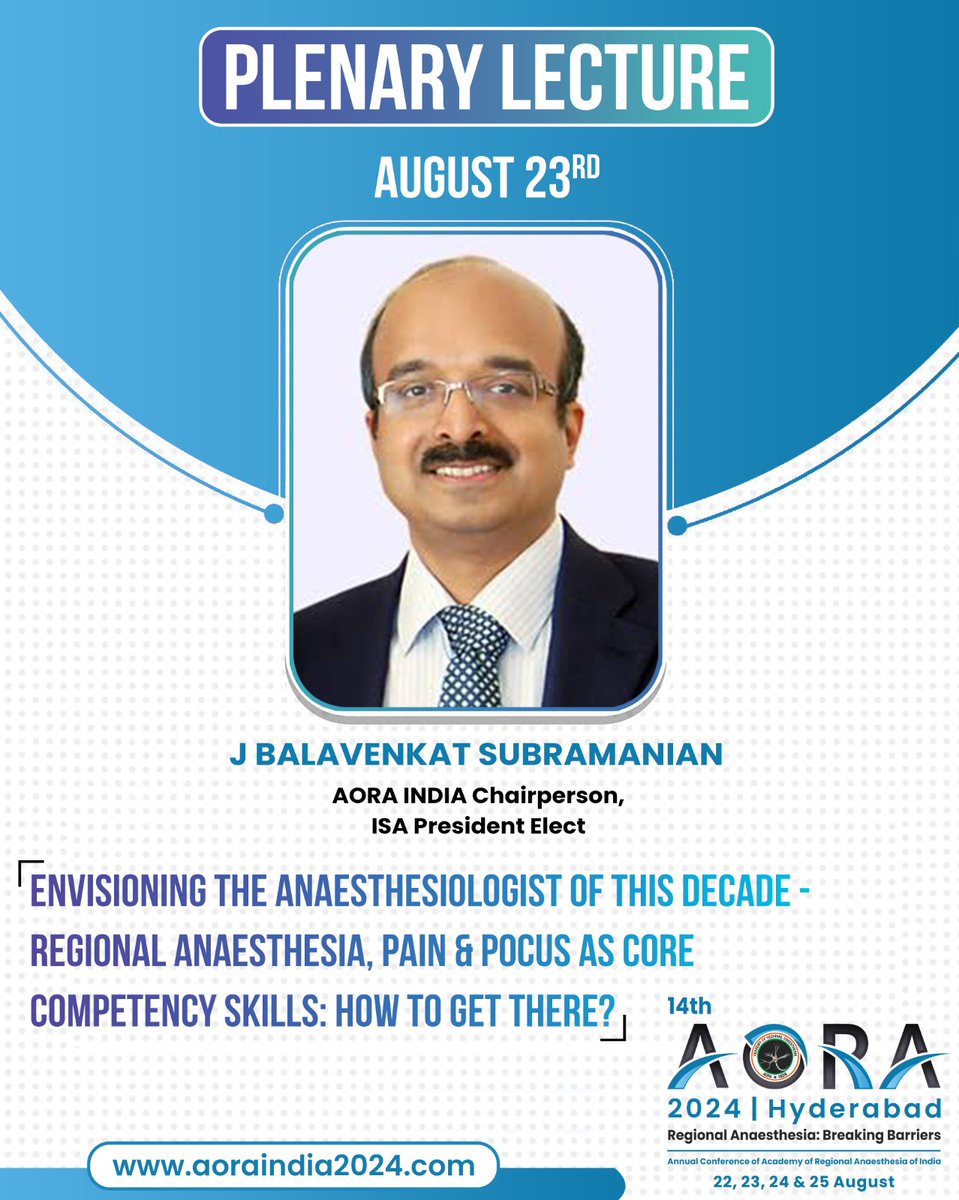 Don't miss @BalavenkatSubr1 speaking on the core skills of an Anaesthesiologist of this decade. The role of #RA, #ChronicPain management and #POCUS On Aug 23rd in #AORA24
