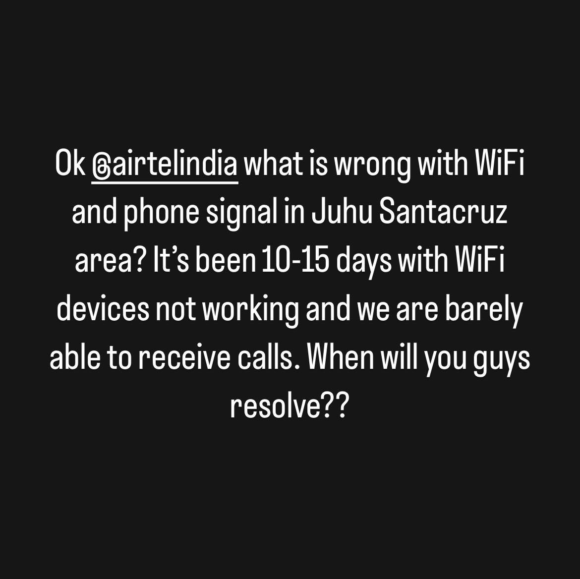 Kya baat hai @airtelindia Our air is not telling any WiFi and signal since 15 days.