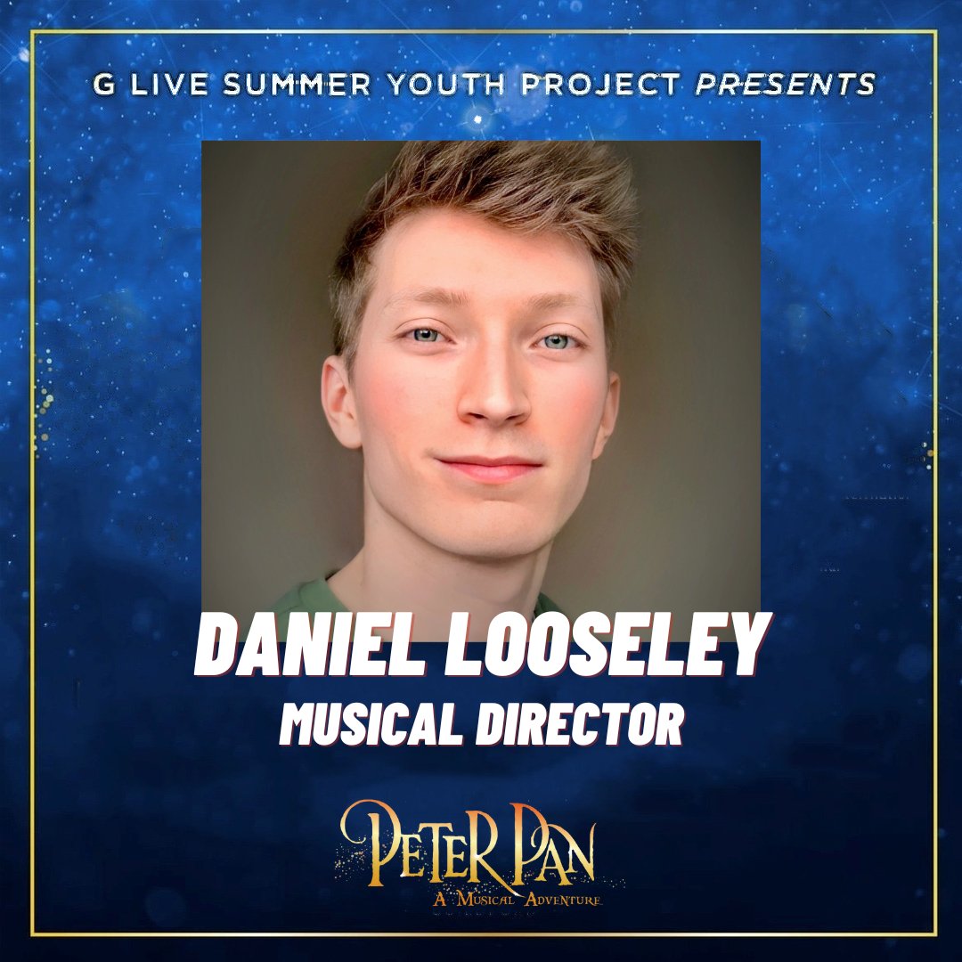 🚨 SYP Creatives Announcement 🚨 We're buzzing to have local-based talent Daniel Looseley join our Summer Youth Project. He is most excited about sharing his love for the music in the show with the cast and bringing it to life with a live orchestra! #Glive #PeterPan