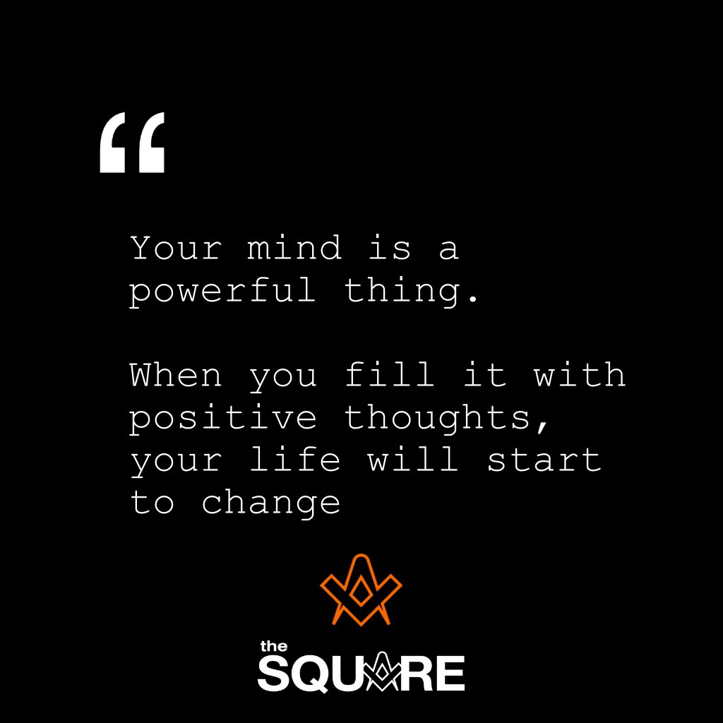 Your mind is a powerful thing. When you fill it with positive thoughts, your life will start to change. . . #freemasons
#freemasonry
#masonic
#theSquareMagazine
.
.