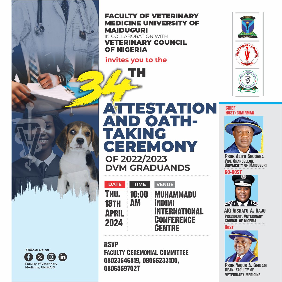 fvmunimaid's tweet photo. The Dean, Faculty of Veterinary Medicine, University of Maiduguri  cordially invites you to the 34th Attestation and Oath taking ceremony of its 2022/2023 DVM graduands, which is sheduled to take place as stated below.
Come one, come all. https://t.co/1rgzdFMaDO
