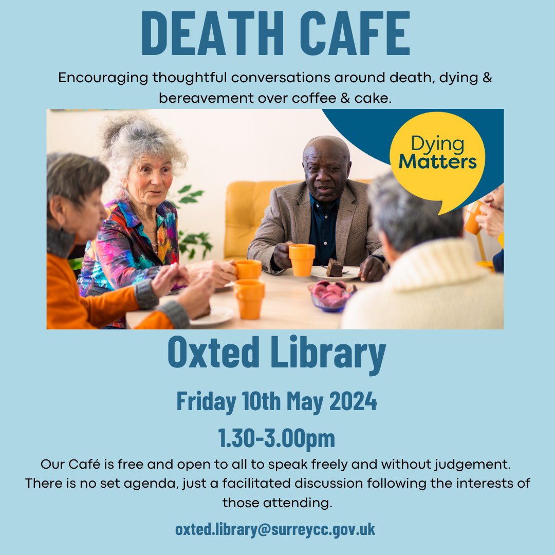 A Death Cafe is a place to eat cake, drink tea & discuss death aiming 'to increase awareness of death with a view to helping people make the most of their lives'. It's a discussion group rather than grief support or counselling. It's free & open to all @SurreyLibraries @DeathCafe