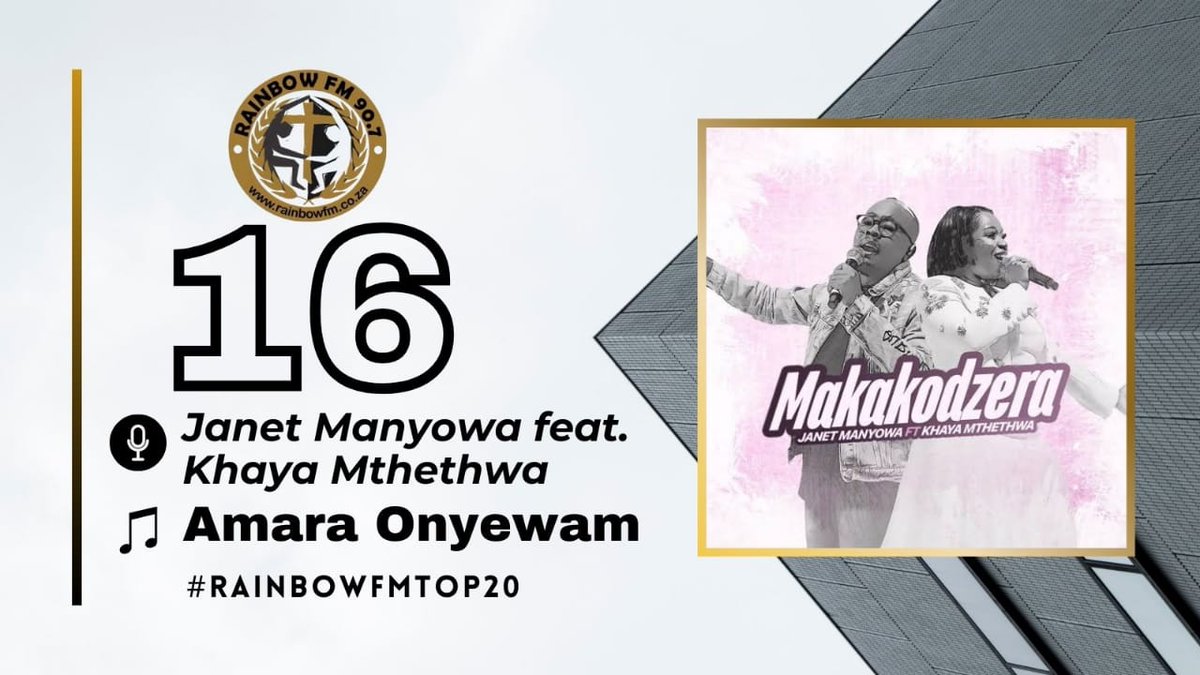 #16. @janetmanyowa ft. @khayamthethwa - Makakodzera #RainbowFMTop20